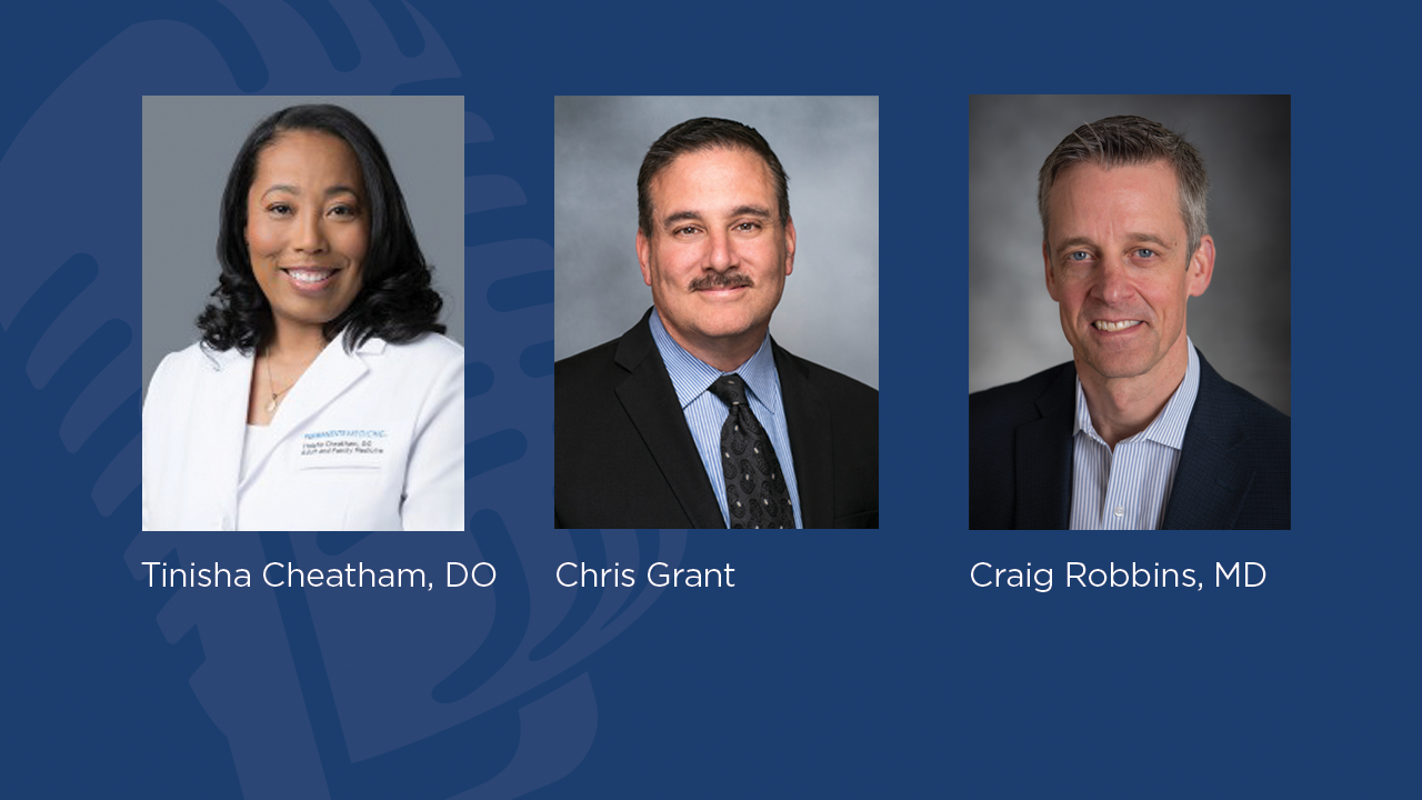 Headshots of Tinisha Cheatham, DO, Chris Grant, and Craig Robbins, MD (left to right)