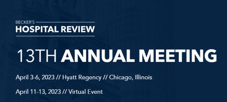 Becker's Hospital Review 13th Annual Meeting: digital transformation ...